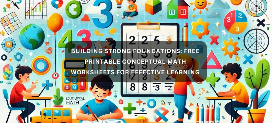 Conceptual Math Worksheets